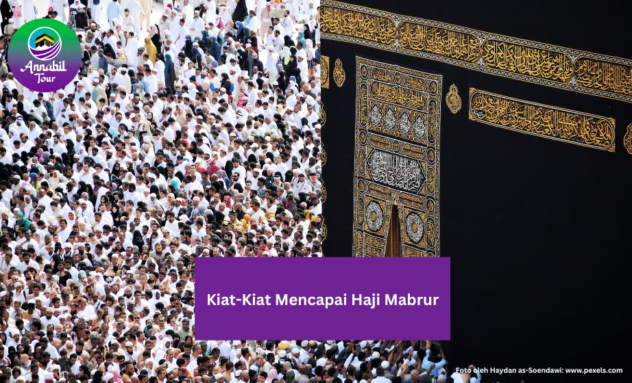 Kiat-Kiat Mencapai Haji Mabrur